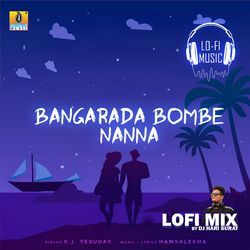 Bangarada Bombe Nanna Lofi Mix-JiMoXgxbRmw