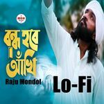 Bondho Hobe Akhi (Lo-Fi)