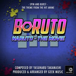 Boruto - Naruto The Movie -Spin And Burst - Main Theme