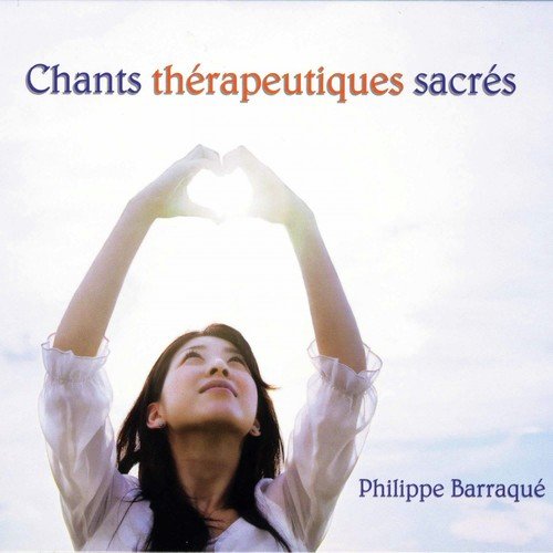 Chants Thérapeutiques Sacrés Songs Download - Free Online Songs @ JioSaavn