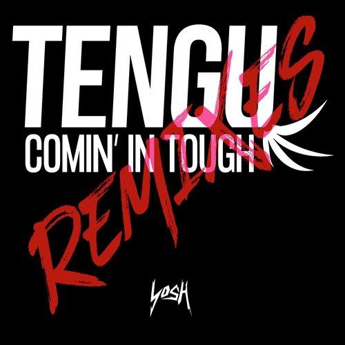 Comin' in Tough (Remixes)