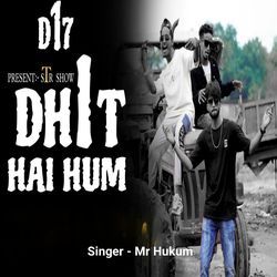Dhit Hai Hum
