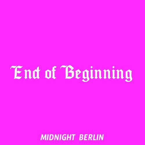 End of Beginning