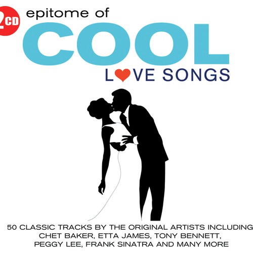 Epitome Of Cool - Love Songs