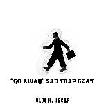 "GO AWAY" SAD TRAP BEAT