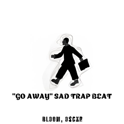 "GO AWAY" SAD TRAP BEAT