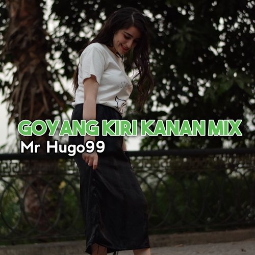 GOYANG KIRI KANAN MIX