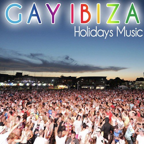 Gay Ibiza. Holidays Music