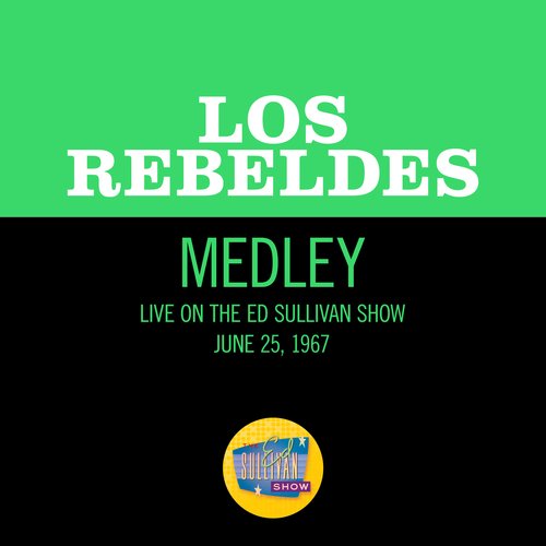 Guadalajara/La cucaracha/Allá en el rancho grande (Medley/Live On The Ed Sullivan Show, June 25, 1967)