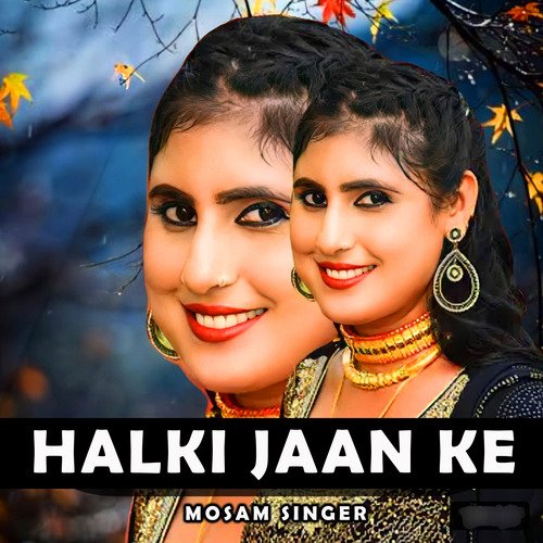 Halki Jaan Ke