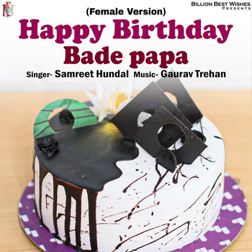 Happy Birthday Bade Papa (Female Version)