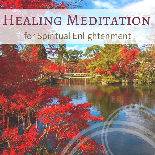 Healing Meditation for Spiritual Enlightenment - Calm Music to Stimulate Mind, Music for Sleep