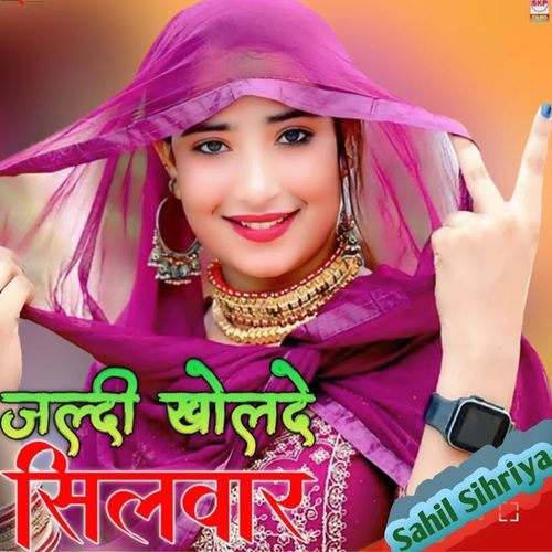 Jaldi Khol De Silwar