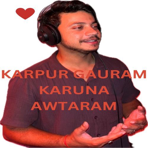 Karpur Gauram Karuna Awtaram