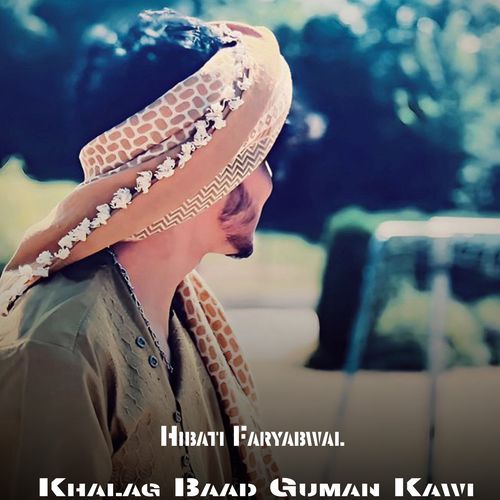 Khalag Baad Guman Kawi