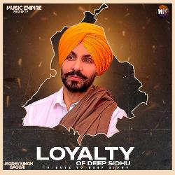 Loyalty of Deep Sidhu-KSwfU0NFQHE