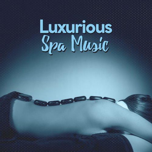 Luxurious Spa Music