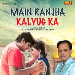 Main Ranjha Kalyug Ka-A1kEVDlIYgQ