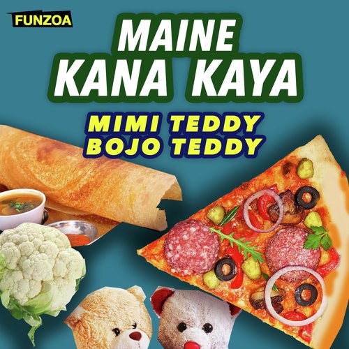 Maine Kana Kaya (Food Song)