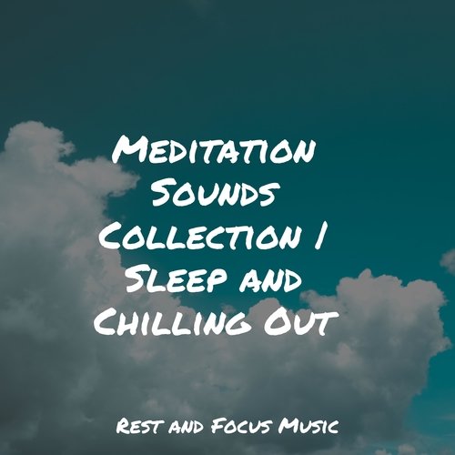 Meditation Sounds Collection | Sleep and Chilling Out_poster_image