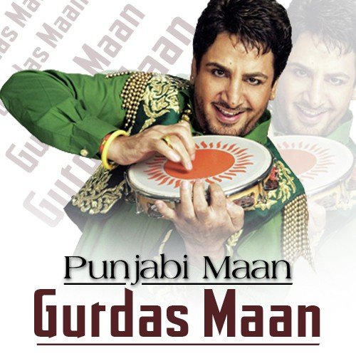 Punjabi Maan - Gurdas Maan