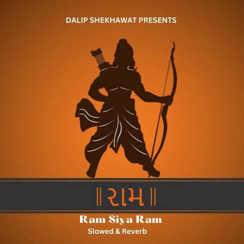 Ram Siya Ram (Slowed & Reverbed)