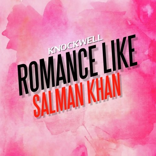Romance Like Salman Khan