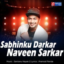 Sabhinku Darkar Naveen Sarkar by Satyajeet Pradhan