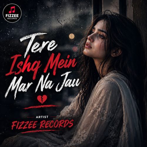 Tere Ishq Mein Mar Na Jau