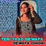 Teri Yaad Bewafa Chhori
