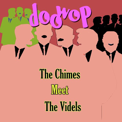 The Chimes Meet the Videls Doo Wop