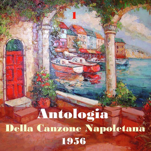 The Italian Song / Antologia Della Canzone Napoletana (Neapolitan Song Anthology), Vol. 1