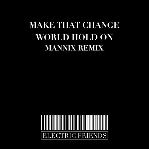 World Hold On (Mannix Club Remix)