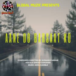 Aane Do Barsaat Ko-FiozdTh5BkM