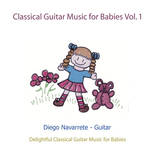 Classical Guitar Music for Babies, Vol. 1