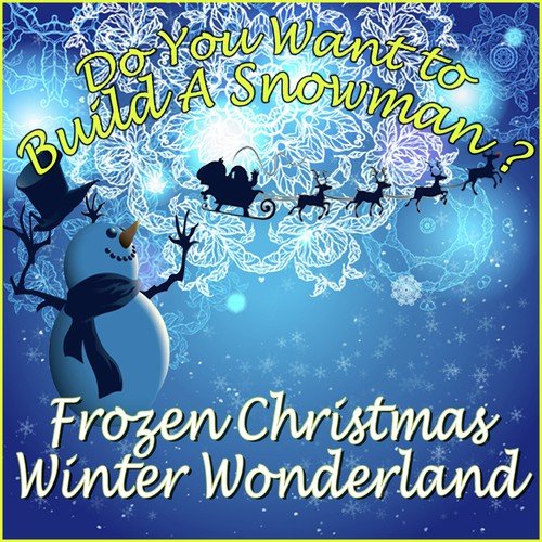 Do You Want to Build A Snowman? Frozen Christmas Winter Wonderland