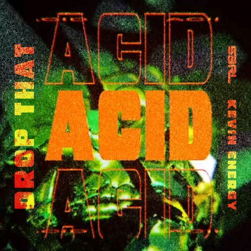 Drop That Acid