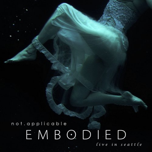 Embodied, Live in Seattle