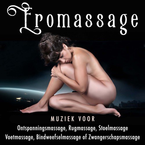 Eromassage - Muziek voor Ontspanningsmassage, Rugmassage, Stoelmassage, Voetmassage, Bindweefselmassage of Zwangerschapsmassage_poster_image