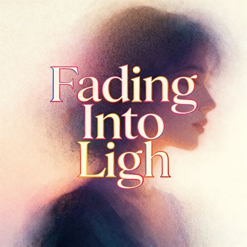 Fading Into Ligh