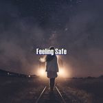 Feeling Safe