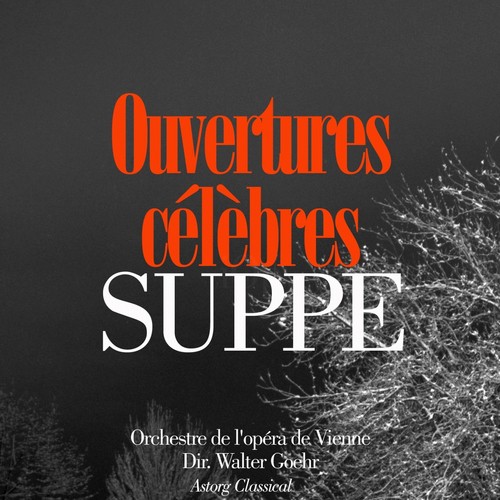 Franz von Suppé : Ouvertures célèbres (Famous overtures)