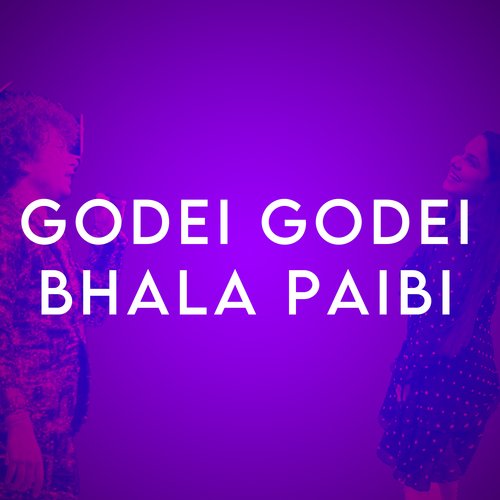 Godei Godei Bhala Paibi