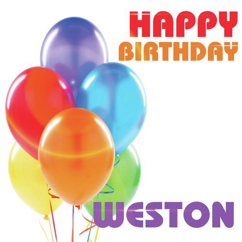 Happy Birthday Weston
