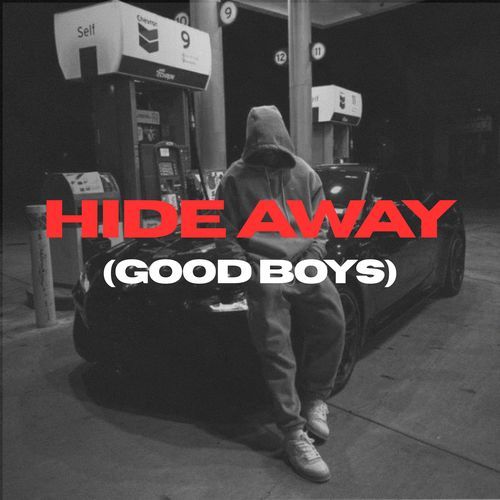 Hide Away (Good Boys) (Speed Garage)