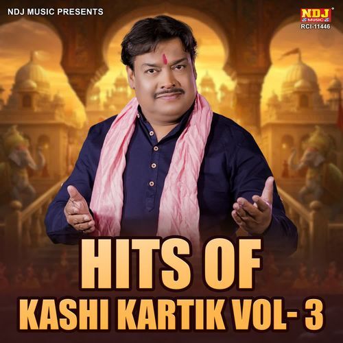 Hits Of Kashi Kartik Vol 3