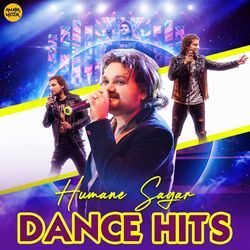 Humane Sagar Dance Hits