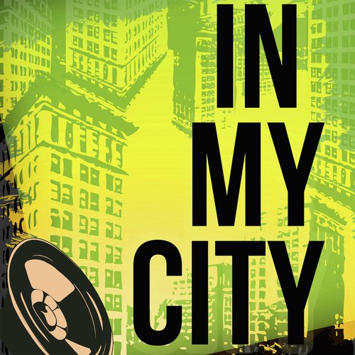 In My City (Originally Performed by Priyanka Chopra and Will.i.am) (Karaoke Version)