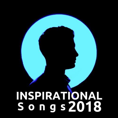 Inspirational Songs 2018 - Piano Music