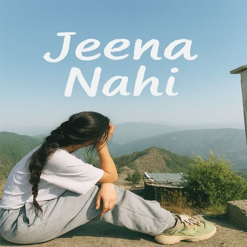 Jeena Nahi
